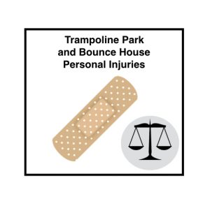 Trampoline Park and Bounce House Personal Injuries.001